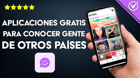 aplicaciones para conocer gente de otros países gratis|10 Mejores Aplicaciones Para Conocer Gente De Otro。